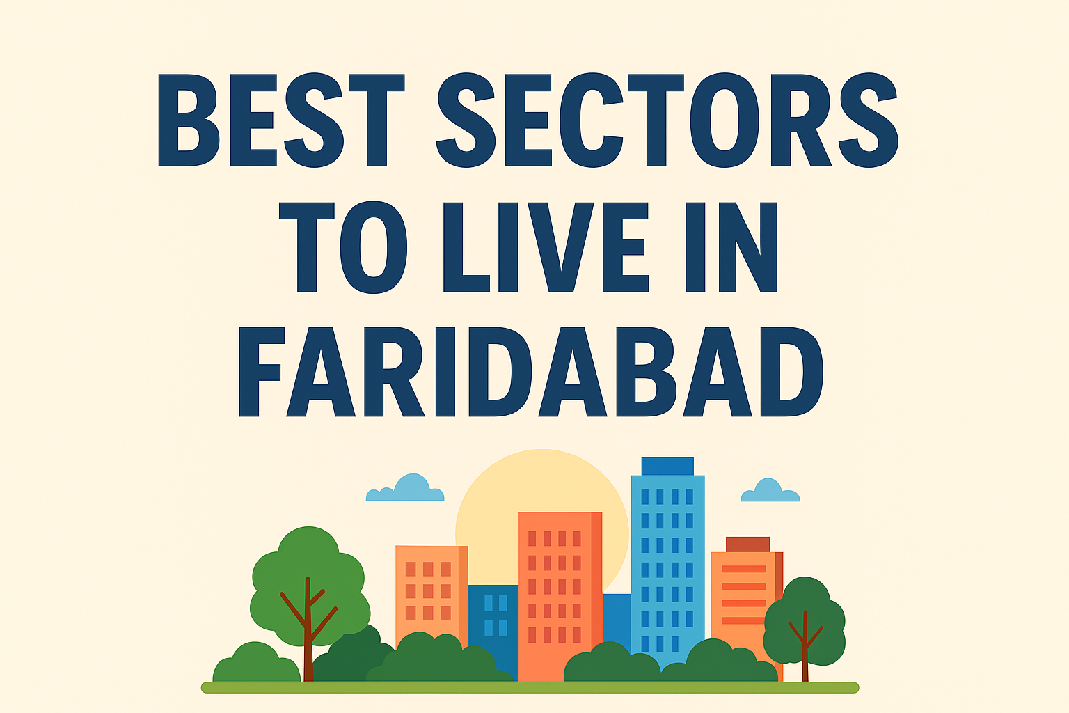 best sectors in Faridabad near metro